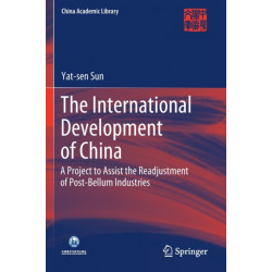The International Development of China: A Project to Assist the Readjustment of Post-Bellum Industries