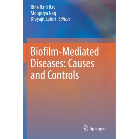 Biofilm-Mediated Diseases: Causes and Controls