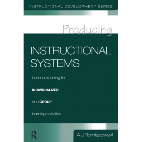 Producing Instructional Systems: Lesson Planning for Individualized and Group Learning Activities