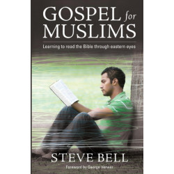 Gospel for Muslims: Gospel for Muslims Learning to Read the Bible