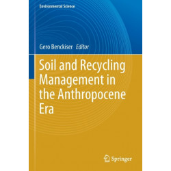 Soil and Recycling Management in the Anthropocene Era