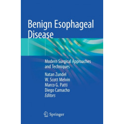 Benign Esophageal Disease: Modern Surgical Approaches and Techniques