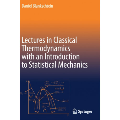 Lectures in Classical Thermodynamics with an Introduction to Statistical Mechanics