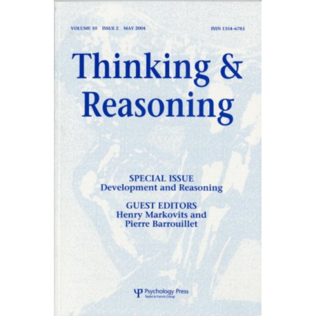 Development and Reasoning: A Special Issue of Thinking and Reasoning