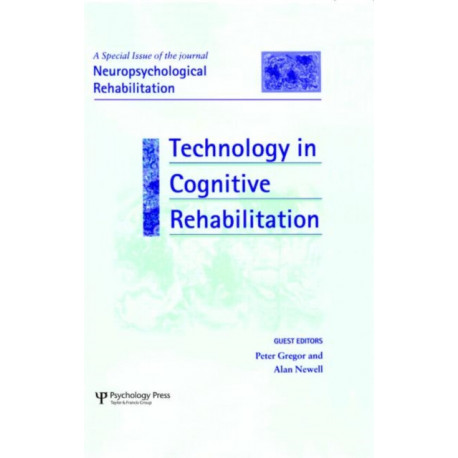 Technology in Cognitive Rehabilitation: A Special Issue of Neuropsychological Rehabilitation