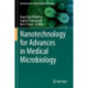 Nanotechnology for Advances in Medical Microbiology