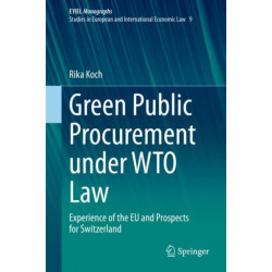 Green Public Procurement under WTO Law: Experience of the EU and Prospects for Switzerland