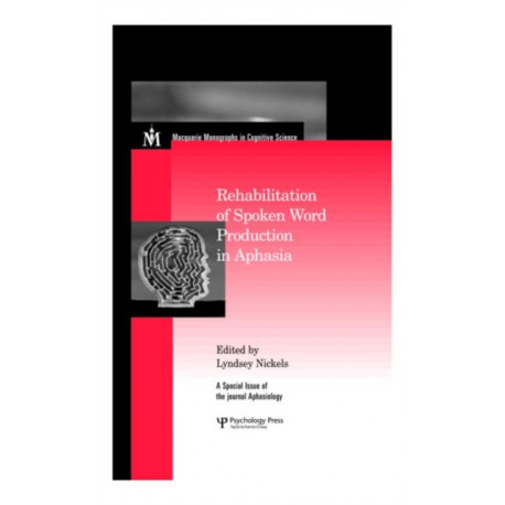 Rehabilitation of Spoken Word Production in Aphasia: A Special Issue of Aphasiology