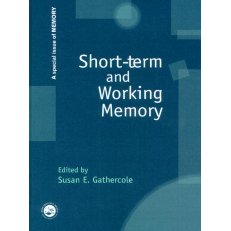 Short-term and Working Memory: A Special Issue of Memory