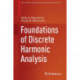 Foundations of Discrete Harmonic Analysis