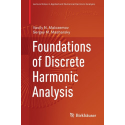 Foundations of Discrete Harmonic Analysis