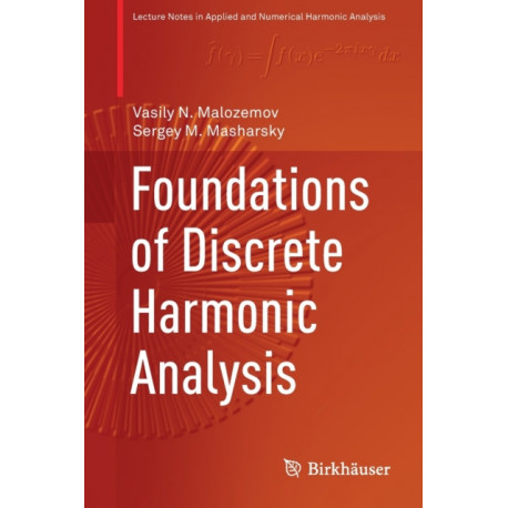Foundations of Discrete Harmonic Analysis