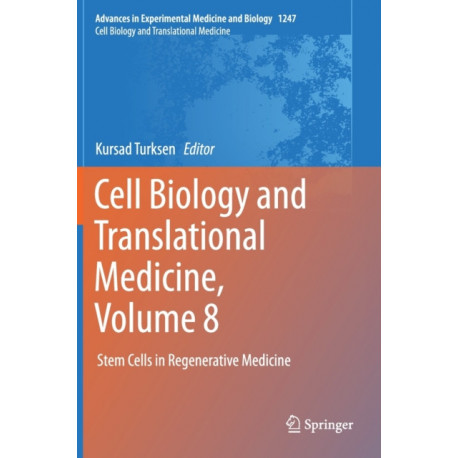 Cell Biology and Translational Medicine, Volume 8: Stem Cells in Regenerative Medicine
