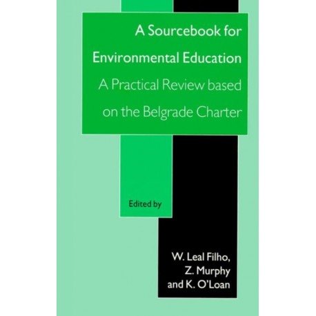 A Sourcebook for Environmental Education: A Practical Review Based on the Belgrade Charter