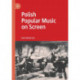 Polish Popular Music on Screen