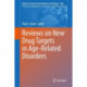 Reviews on New Drug Targets in Age-Related Disorders