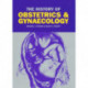 The History of Obstetrics and Gynaecology