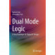Dual Mode Logic: A New Paradigm for Digital IC Design