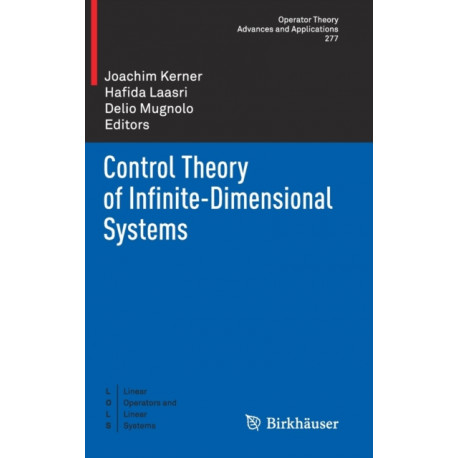Control Theory of Infinite-Dimensional Systems