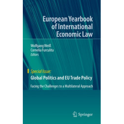 Global Politics and EU Trade Policy: Facing the Challenges to a Multilateral Approach