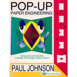 Pop-Up Paper Projects: Step-by-step paper engineering for all ages