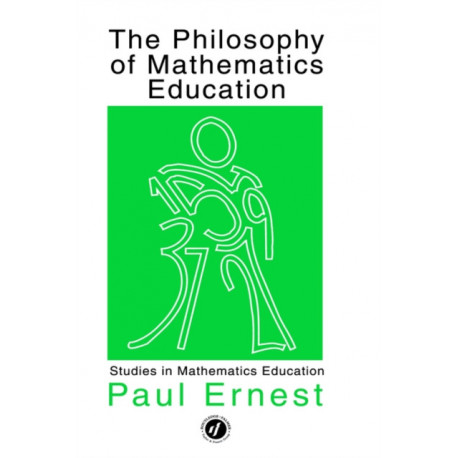 The Philosophy of Mathematics Education