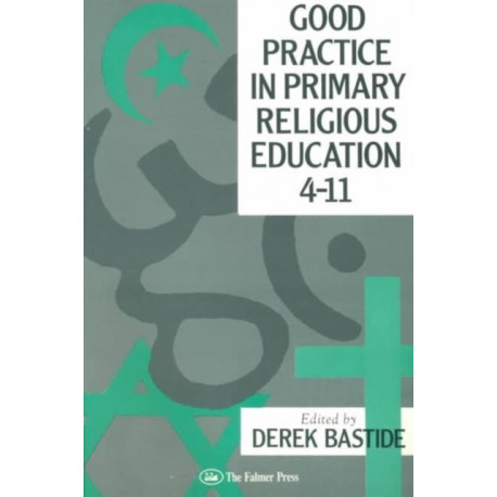 Good Practice In Primary Religious Education 4-11