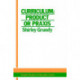 Curriculum: Product Or Praxis?: Product or Praxis?