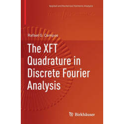 The XFT Quadrature in Discrete Fourier Analysis