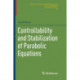 Controllability and Stabilization of Parabolic Equations