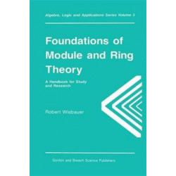 Foundations of Module and Ring Theory: A Handbook for Study and Research