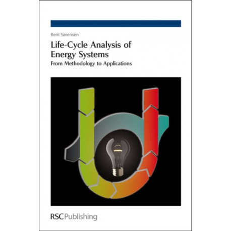 Life-Cycle Analysis of Energy Systems: From Methodology to Applications