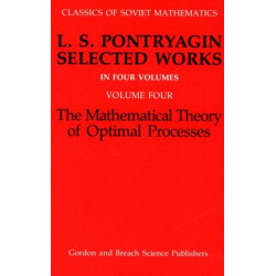 Mathematical Theory of Optimal Processes: The Mathematical Theory of Optimal Processes
