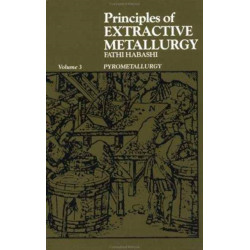 Principles of Extractive Metallurgy: Pyrometallurgy