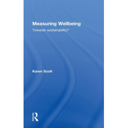 Measuring Wellbeing: Towards Sustainability?: Towards sustainability?