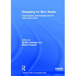 Designing for Zero Waste: Consumption, Technologies and the Built Environment