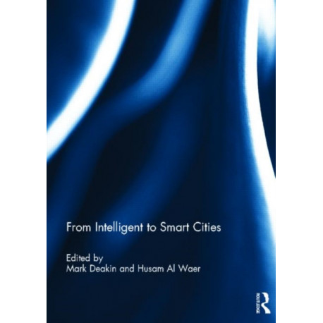 From Intelligent to Smart Cities