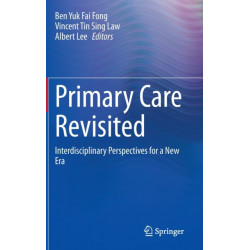 Primary Care Revisited: Interdisciplinary Perspectives for a New Era