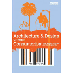 Architecture & Design versus Consumerism: How Design Activism Confronts Growth