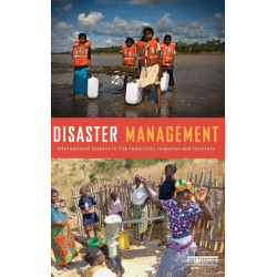 Disaster Management: International Lessons in Risk Reduction, Response and Recovery