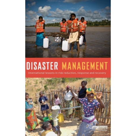 Disaster Management: International Lessons in Risk Reduction, Response and Recovery