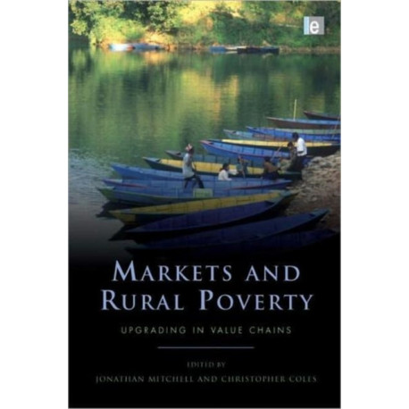 Markets and Rural Poverty: Upgrading in Value Chains