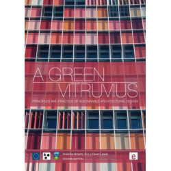 A Green Vitruvius: Principles and Practice of Sustainable Architectural Design