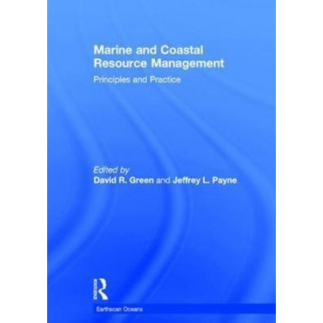Marine and Coastal Resource Management: Principles and Practice