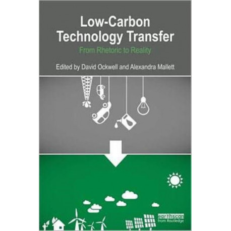 Low-Carbon Technology Transfer: From Rhetoric to Reality