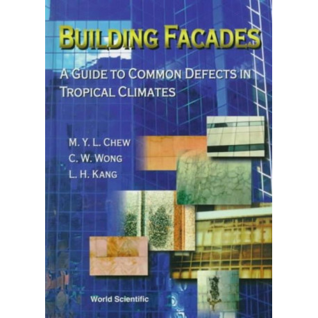 Building Facades: A Guide To Common Defects In Tropical Climates