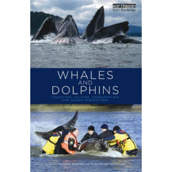 Whales and Dolphins: Cognition, Culture, Conservation and Human Perceptions