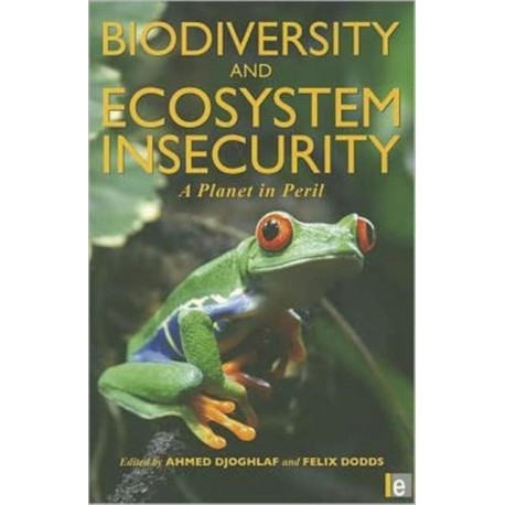Biodiversity and Ecosystem Insecurity: A Planet in Peril