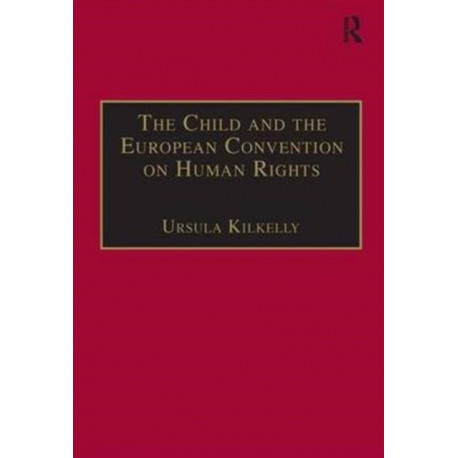 The Child and the European Convention on Human Rights: Second Edition
