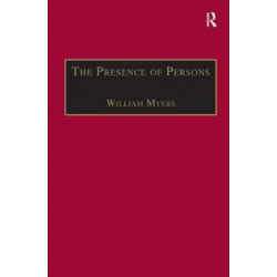 The Presence of Persons: Essays on Literature, Science and Philosophy in the Nineteenth Century